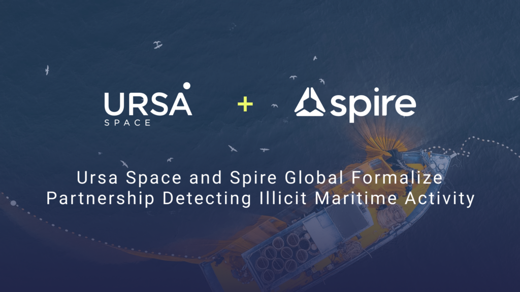 Ursa Space, Spire Team On Maritime Domain Awareness For Government
