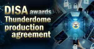 Booz Allen Nabs Potential $1.9 Billion DISA Thunderdome Cybersecurity Contract